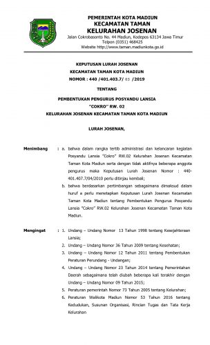 KEPUTUSAN LURAH JOSENAN KECAMATAN TAMAN KOTA MADIUN NOMOR : 440 / 03 / 401.403.7 / 2019 TENTANG PEMBENTUKAN PENGURUS POSYANDU LANSIA "COKRO" RW 02 KELURAHAN JOSENAN KECAMATAN TAMAN KOTA MADIUN